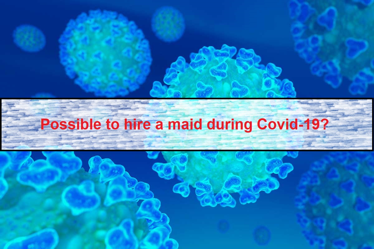4 Things to Consider Before Hiring a Maid During COVID-19